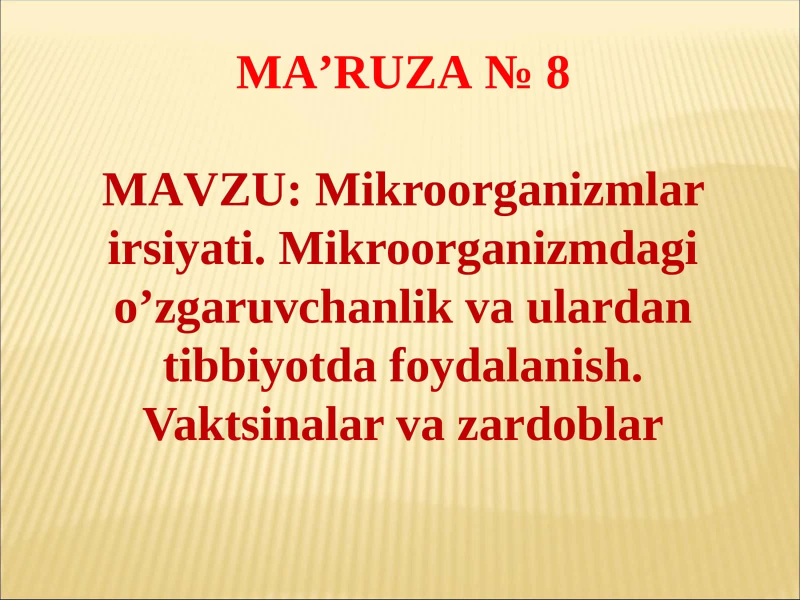 Mikroorganizmlarirsiyati.Mikroorganizmdagioʼzgaruvchanlikvaulardantibbiyotdafoydalanish.Vaktsinalarvazardoblar 1