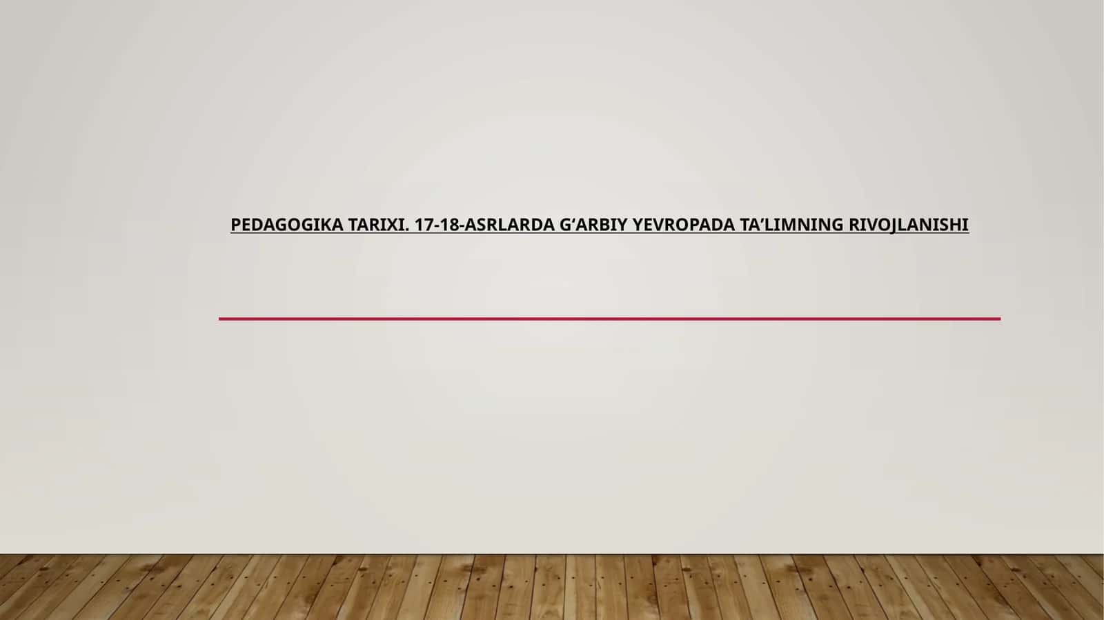 Pedagogika tarixi. 17-18-asrlarda Gʻarbiy Yevropada taʼlimning rivojlanishi 1