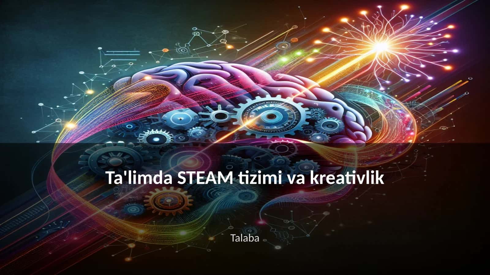 Ta'limda STEAM tizimi va kreativlik 1