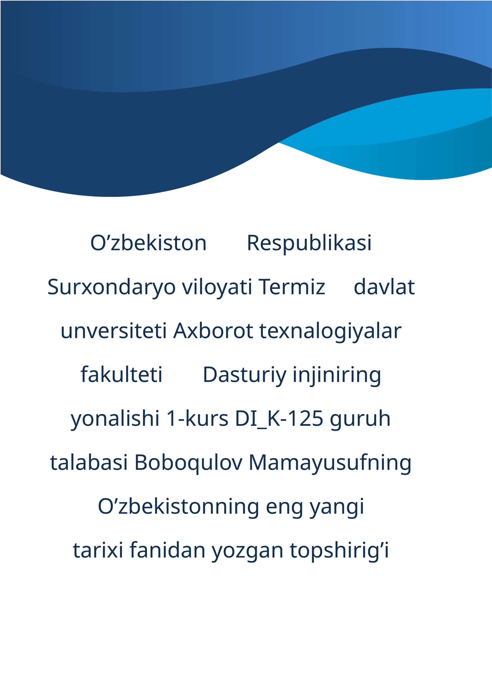O’zbekistonning eng yangi tarixi fanidan yozgan topshirig’i 1