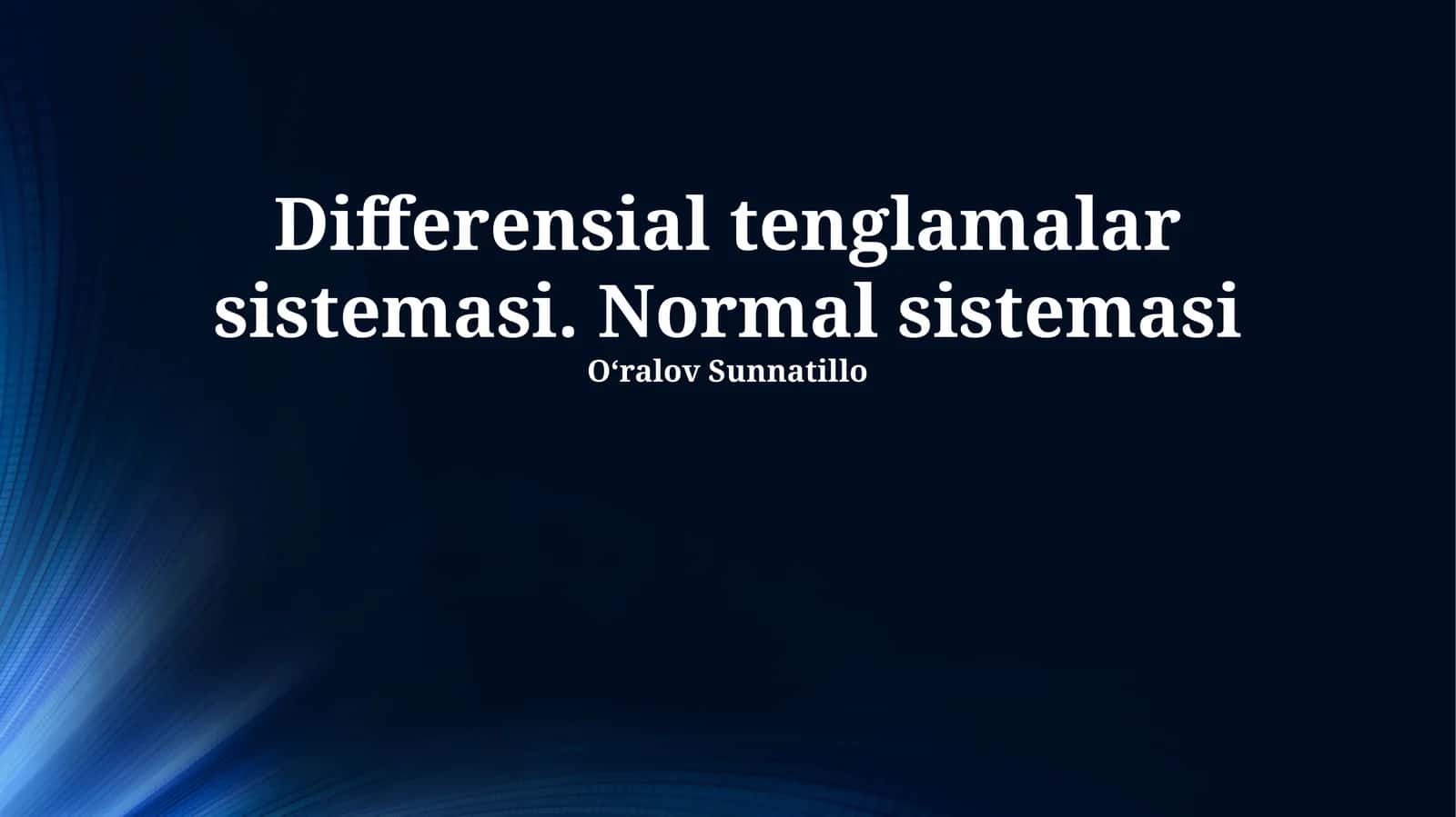 Differensial Tenglamalar Sistemasi. Normal Sistemasi 1