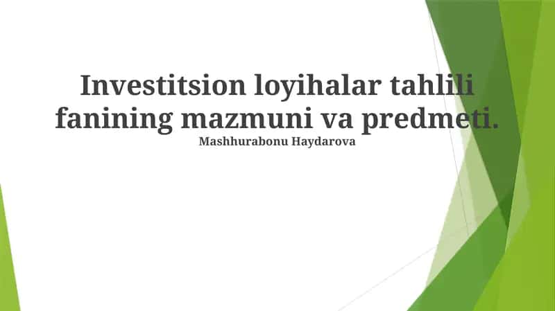 Investitsion loyihalar tahlili fanining mazmuni va predmeti 1