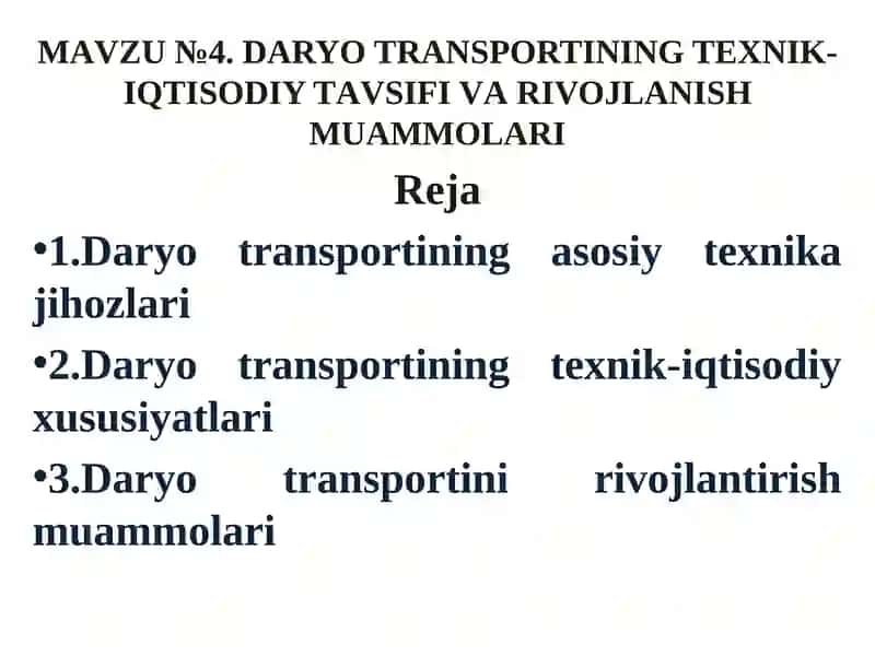 DАRYO TRАNSPORTINING TEXNIK-IQTISODIY TАVSIFI VА RIVOJLАNISHMUАMMOLАRI
