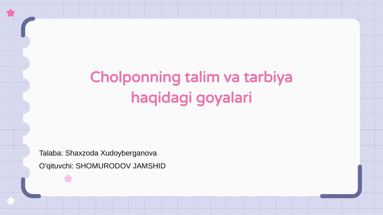 Cholponning talim va tarbiya haqidagi goyalari 1