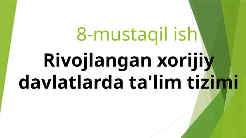 Rivojlangan xorijiy davlatlar ta'lim tizimi 1