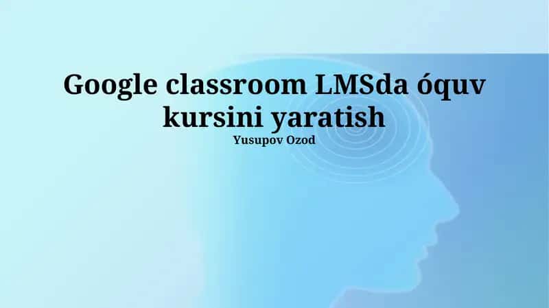 Google Classroom LMSda Trening Kursini Yaratish 1