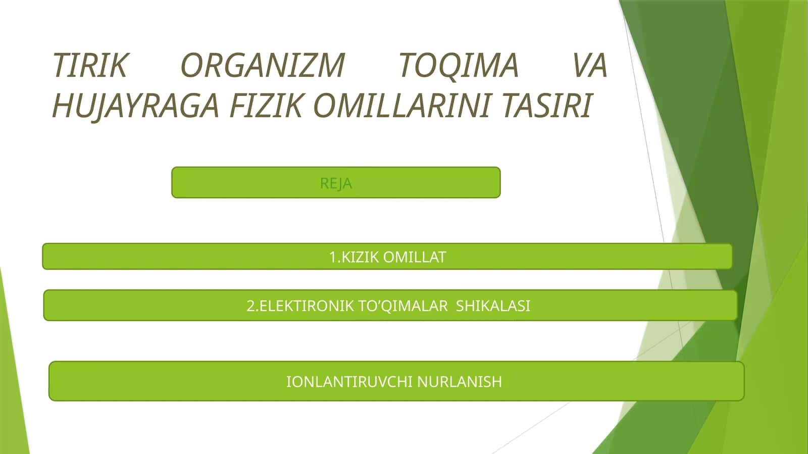 TIRIK ORGANIZM TOQIMA VA HUJAYRAGA FIZIK OMILLARINI TASIRI 1