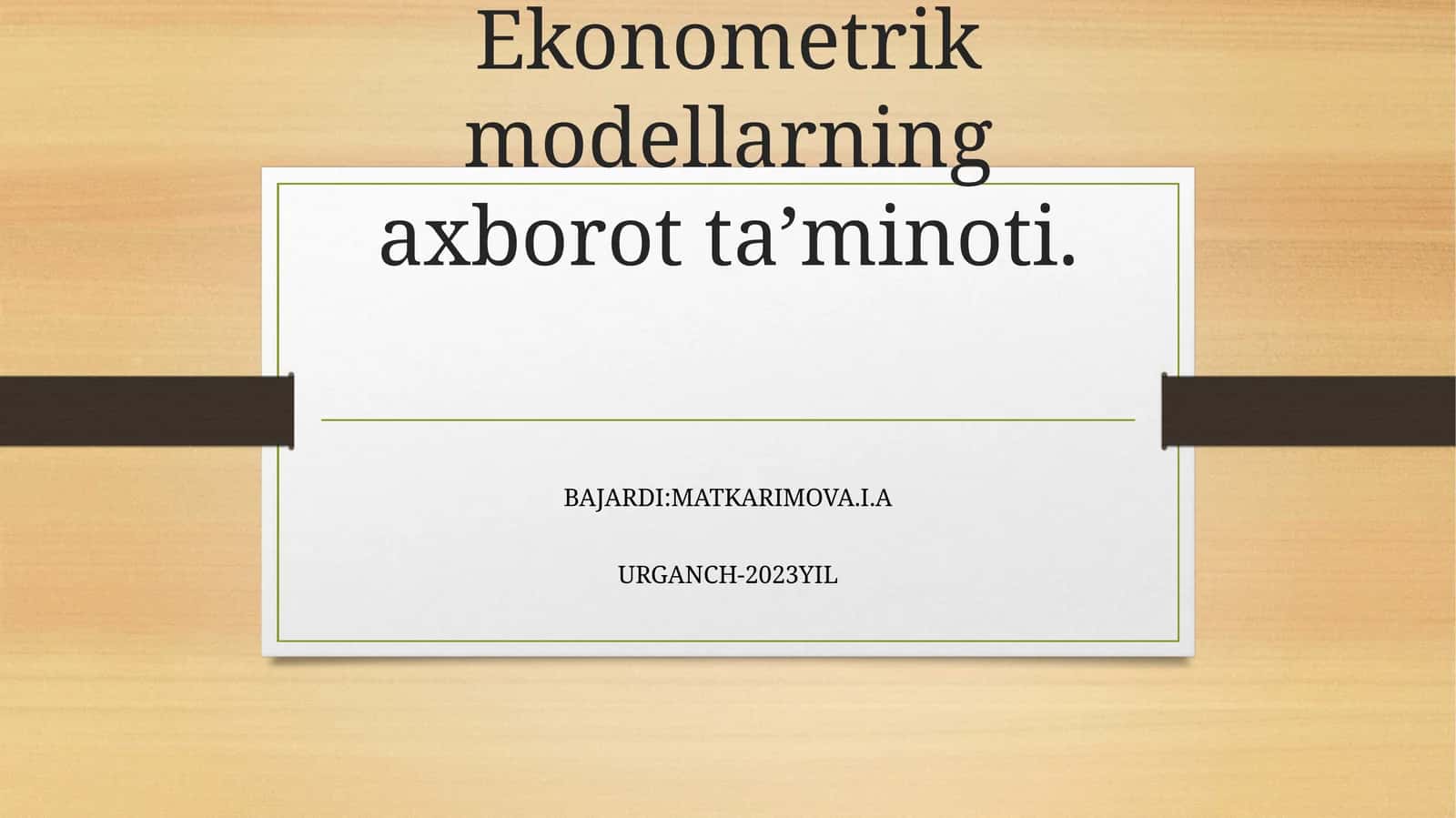 Ekonometrik modellashtirish asoslari. Ekonometrik modellarning axborot ta’minoti 1