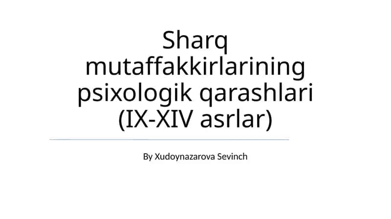 Sharq mutaffakkirlarining psixologik qarashlari (IX-XIV asrlar) 1