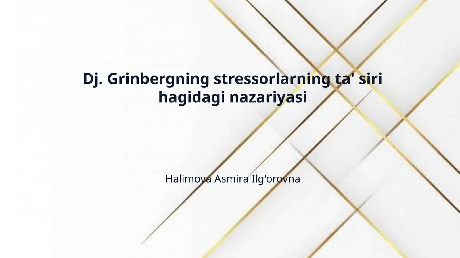 Dj. Grinbergning stressorlarning ta' siri hagidagi nazariyasi 1