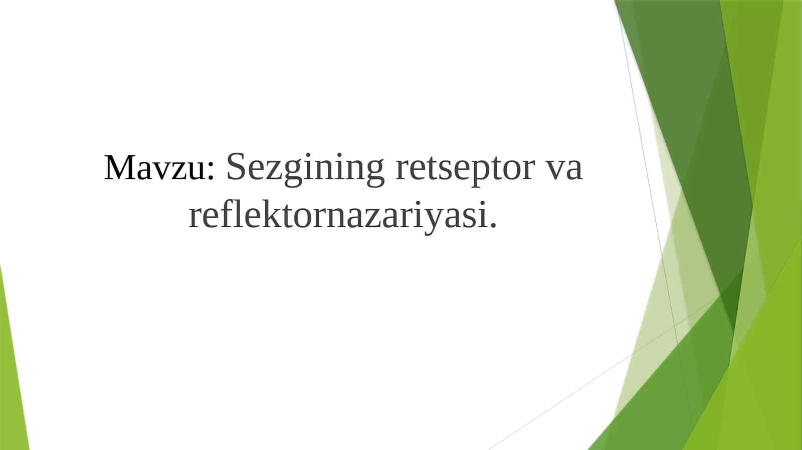 Sezgining retseptor va reflektornazariyasi 1