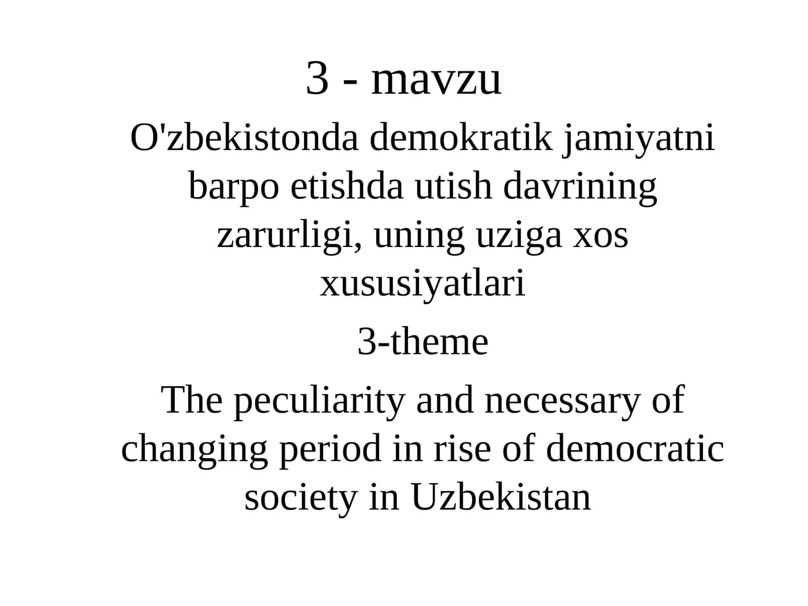 O'zbekistonda demokratik jamiyatni barpo etishda utish davrining zarurligi, uning uziga xos xususiyatlari 1