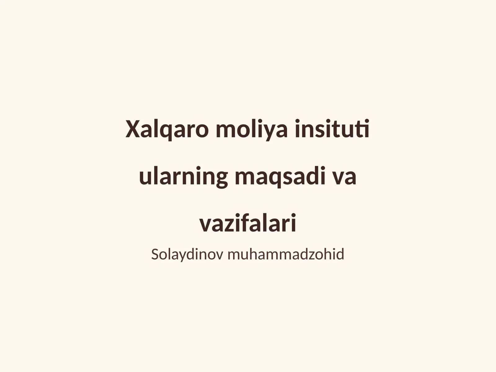 Xalqaro moliya insituti ularning maqsadi va vazifalari 1