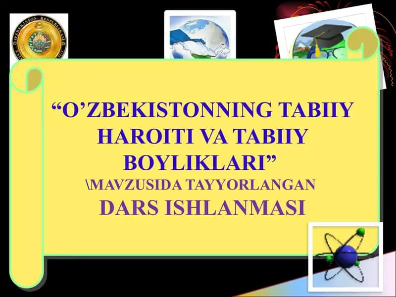 O'ZBEKISTON TABIIY SHAROITI VA TABIIY BOLIKLARI 1