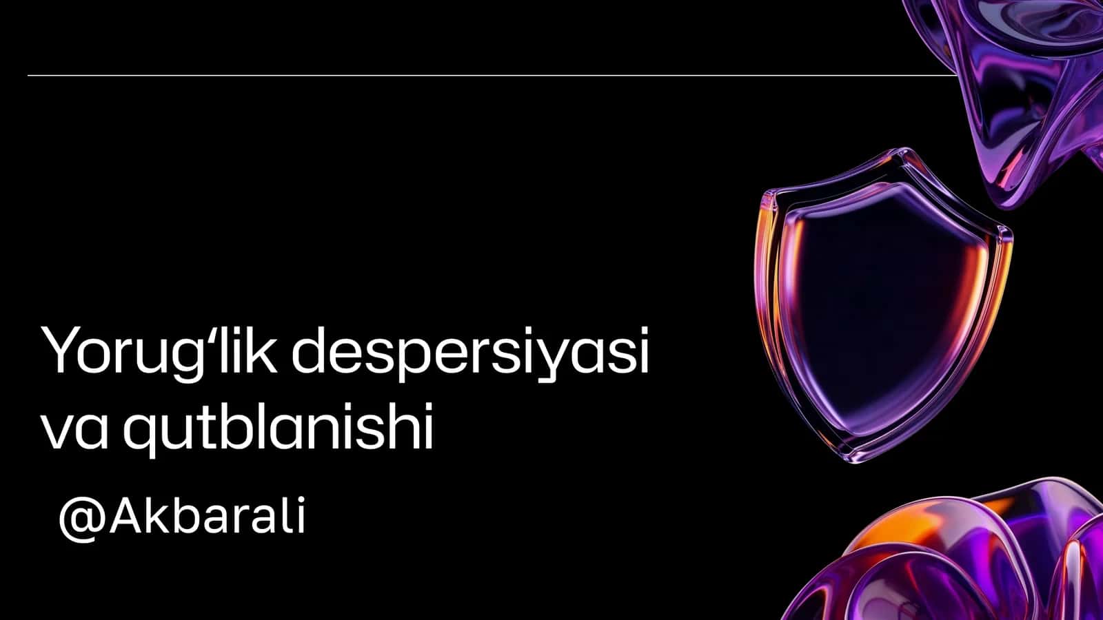 Yorugʻlik despersiyasi va qutblanishi 1