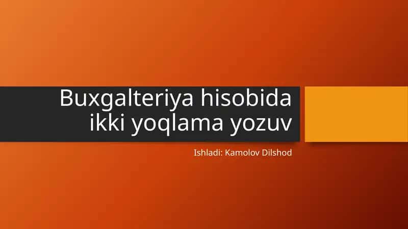 Buxgalteriya hisobida ikki yoqlama yozuv slayd 1