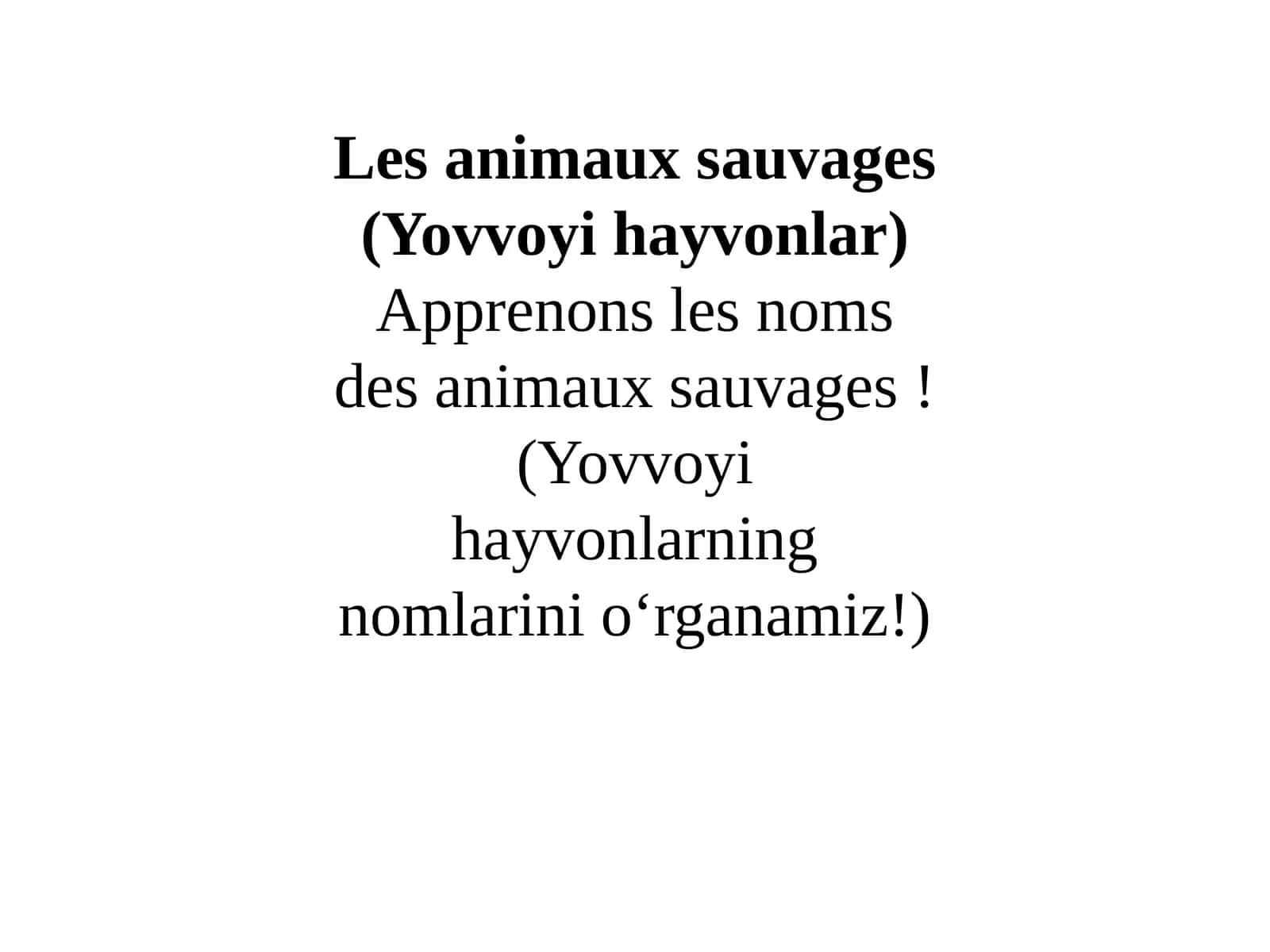 Yovvoyihayvonlarning nomlarini o‘rganamiz! 1