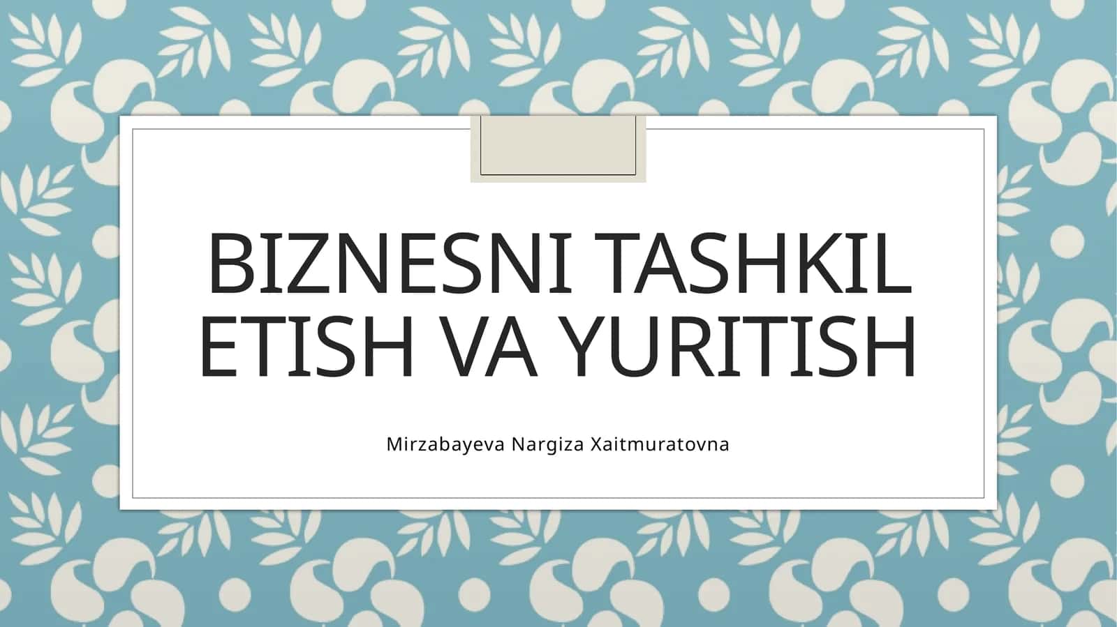 Бизнесни ташкил этиш ва юритиш 1
