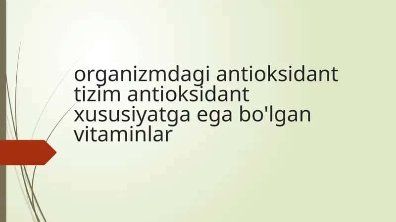 ORGANIZMDAGI ANTIOKSIDANT TIZIM ANTIOKSIDANT XUSUSIYATGA EGA BOʻLGAN VITAMINLAR 1