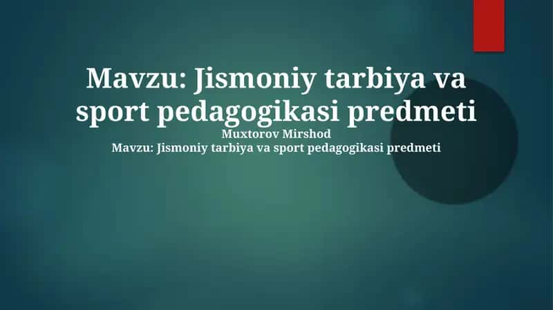Jismoniy tarbiya va sport pedagogikasi predmeti 1