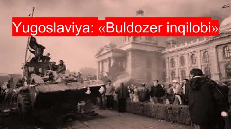Yugoslaviya: «Buldozer inqilobi» 1