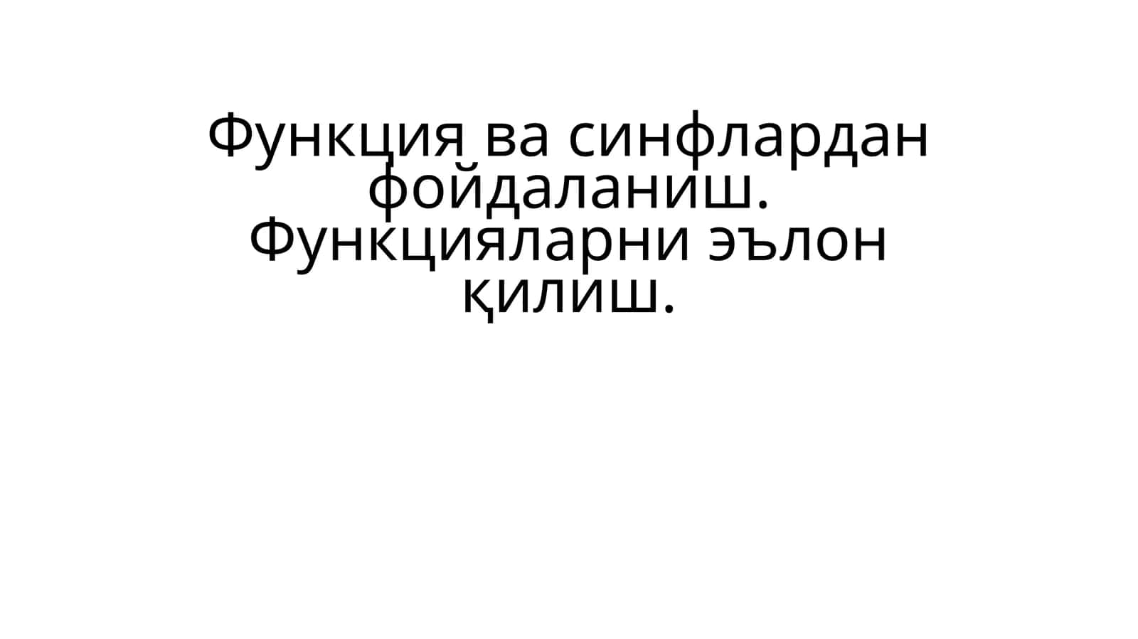 Функция ва синфлардан фойдаланиш 1