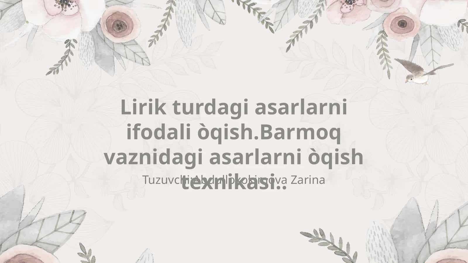 Lirik turdagi asarlarni ifodali òqish.Barmoq vaznidagi asarlarni òqish texnikasi 1