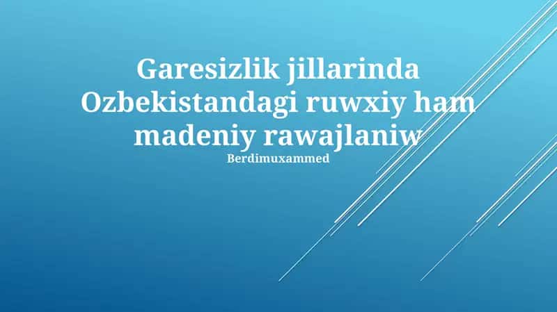 Garesizlik jillarinda Ozbekistandagi ruwxiy ham madeniy rawajlaniw 1
