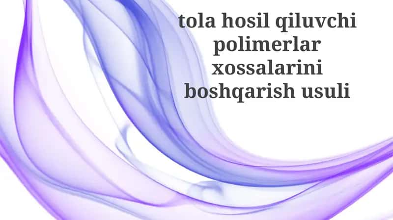 Plyonka hosil qiluvchi polimerlarning xossalarini nazorat qilish usuli 1