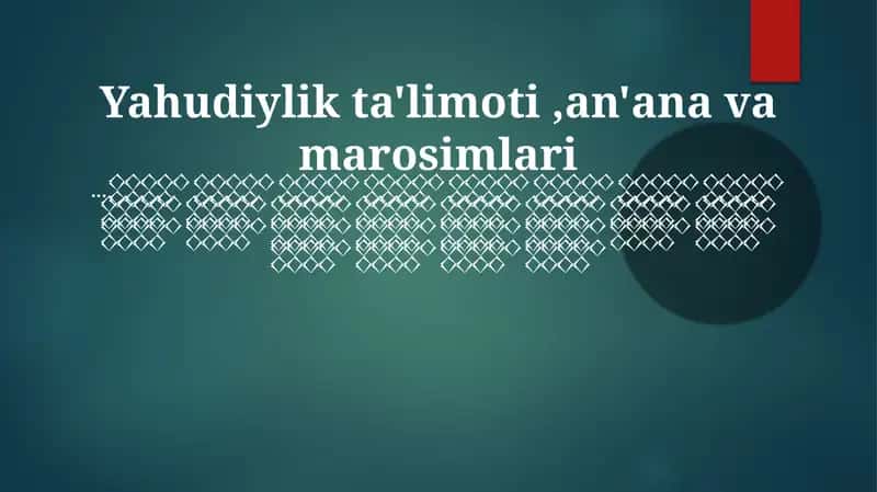 Yahudiylik ta'limoti,an'ana va marosimlari 1