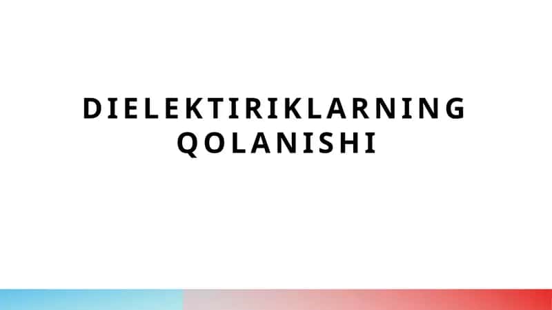 Dielektriklarning qolanishi 1