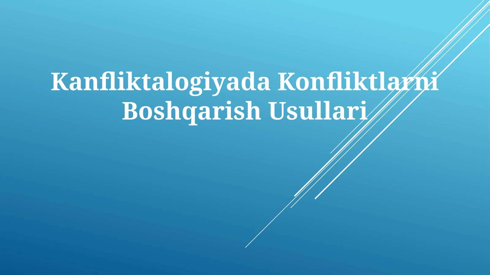 Kanfliktalogiyada Konfliktlarni Boshqarish Usullari 1