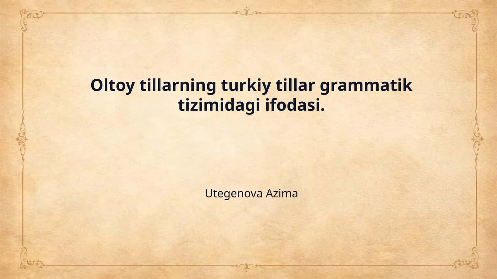 Oltoy tillarning turkiy tillar grammatik tizimidagi ifodasi. 1