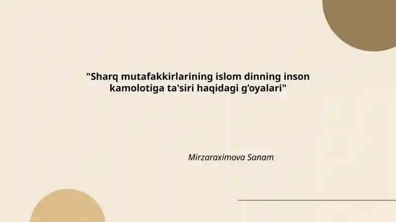Sharq mutafakkirlarining islom dinning inson kamolotiga ta'siri haqidagi g’oyalari