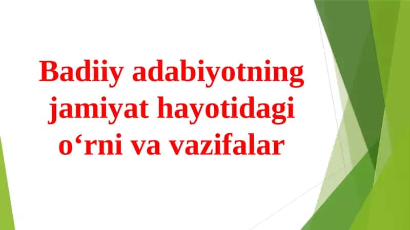 Badiiy adabiyotning jamiyat hayotidagi oʻrni va vazifalar 1
