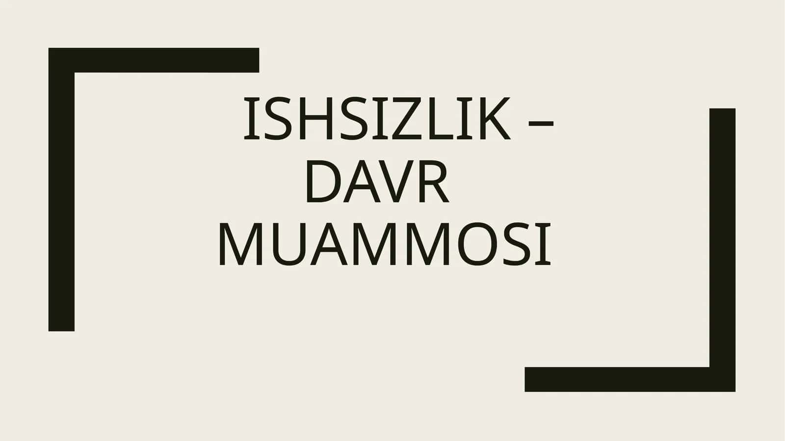 Ishsizlik – davr muammosi 1