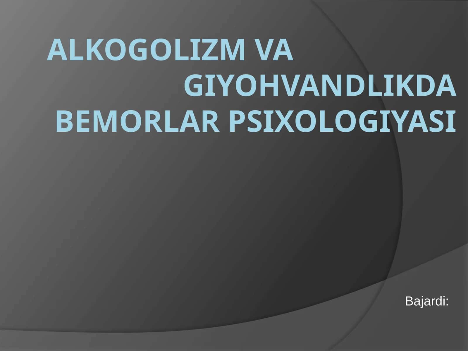 Alkogolizm va Giyohvandlikda bemorlar psixologiyasi 1