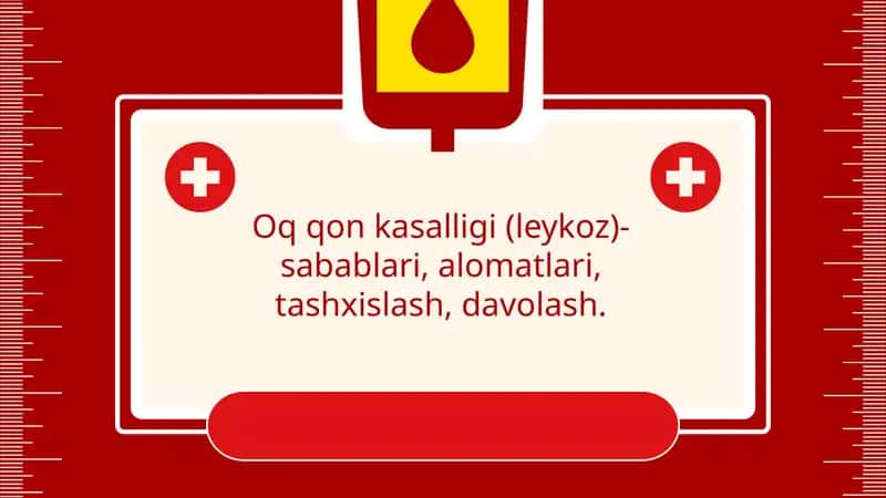 Oq qon kasalligi (leykoz)-sabablari, alomatlari, tashxislash, davolash. 1