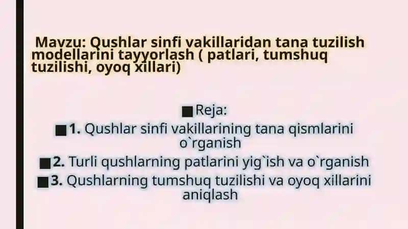 Qushlar sinfi vakillaridan tana tuzilish modellarini tayyorlash ( patlari, tumshuq tuzilishi, oyoq x