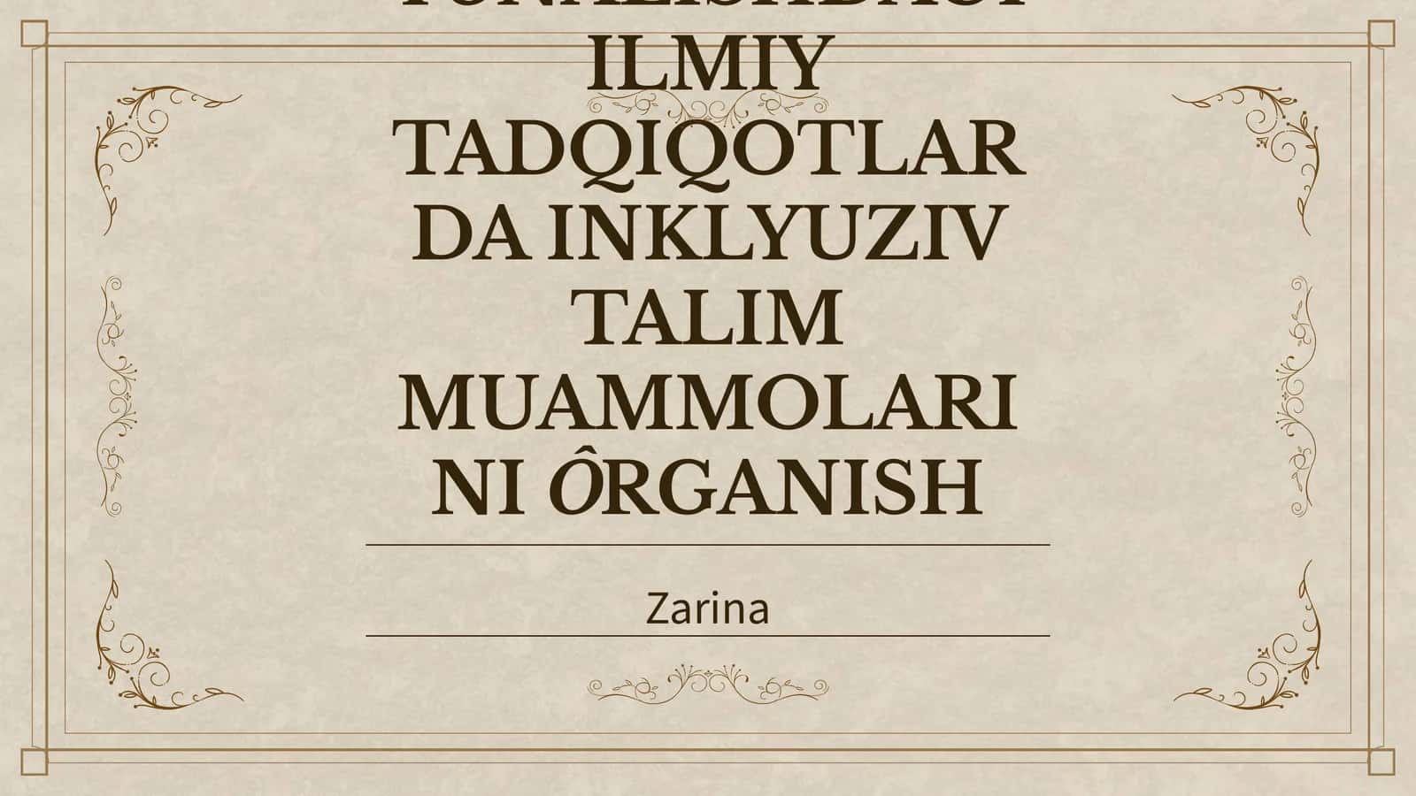 TURLI YÕNALISHDAGI ILMIY TADQIQOTLARDA INKLYUZIV TALIM MUAMMOLARINI ÔRGANISH 1