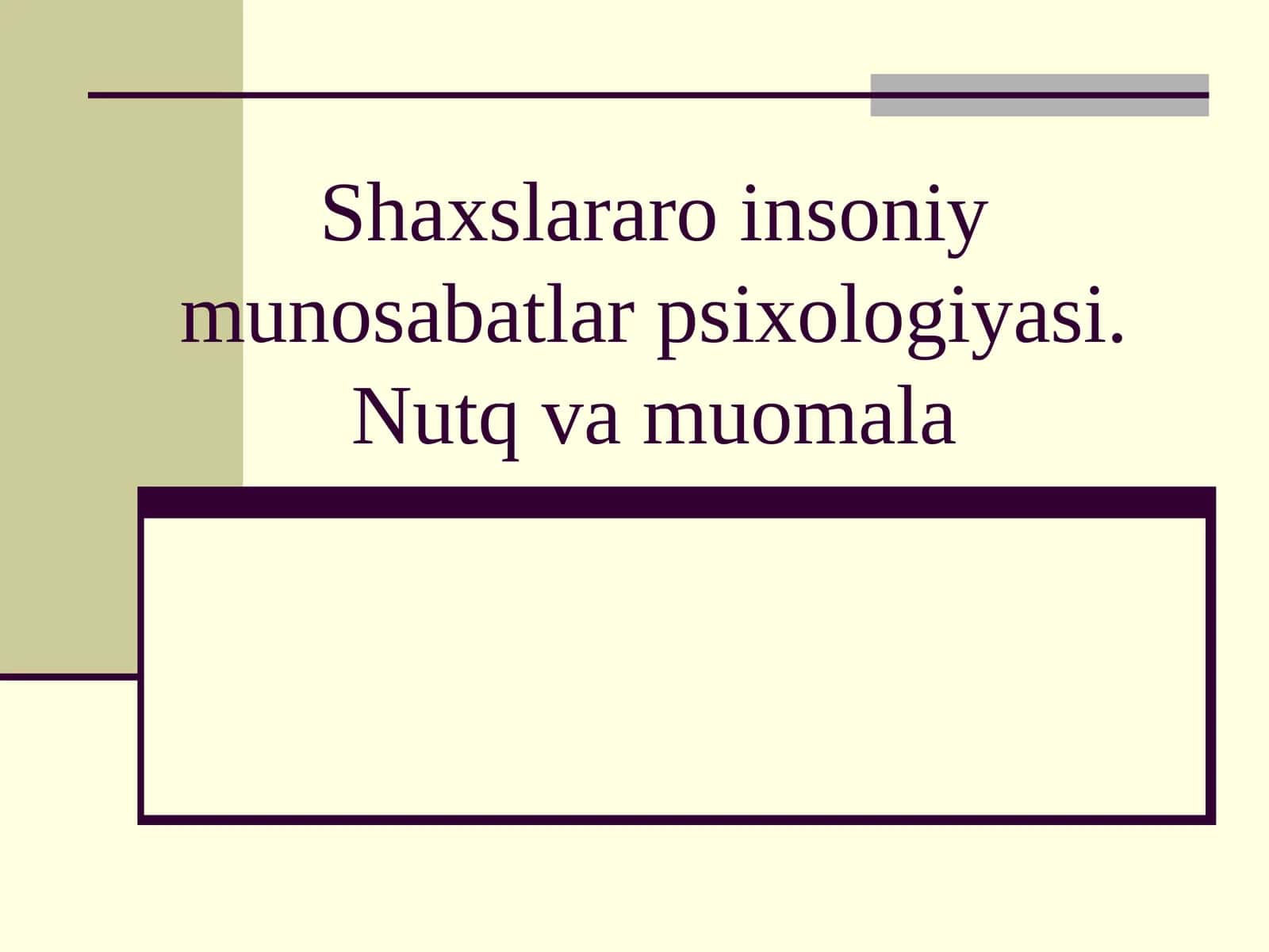 Insoniy munosabatlar psixologiyasi 1