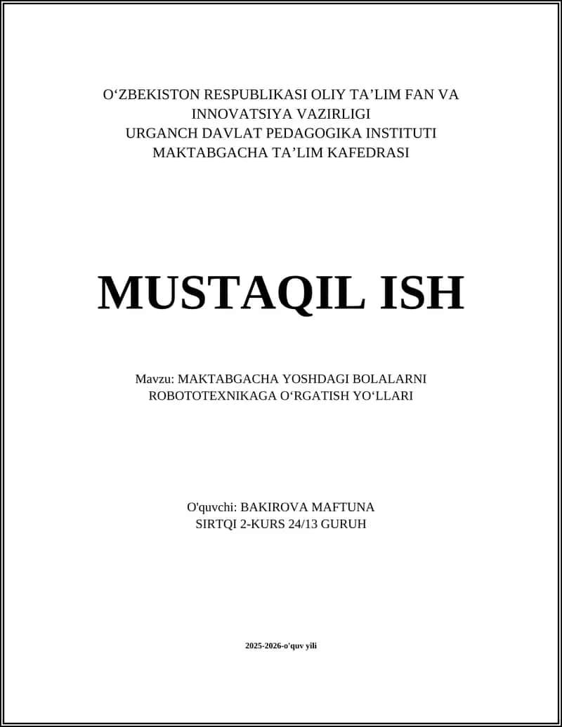 MAKTABGACHA YOSHDAGI BOLALARNI ROBOTOTEXNIKAGA OʻRGATISH YOʻLLARI 1