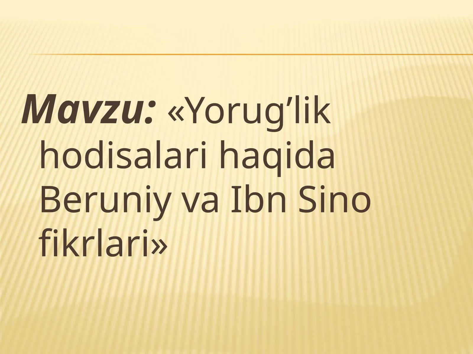 Yorug’lik hodisalari haqida Beruniy va Ibn Sino fikrlari 1