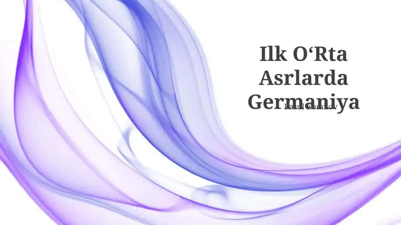 Ilk Oʻrta Asrlarda Germaniya 1