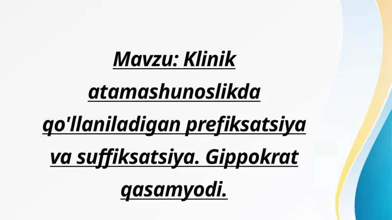 Klinik atamashunoslikda qo'llaniladigan prefiksatsiya va suffiksatsiya. Gippokrat qasamyodi 1