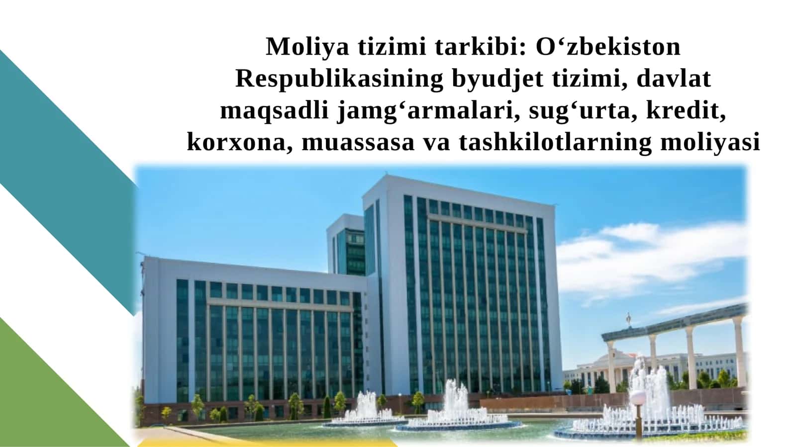 Moliya tizimi tarkibi O‘zbekiston Respublikasining byudjet tizimi, davlat maqsadli ja 1