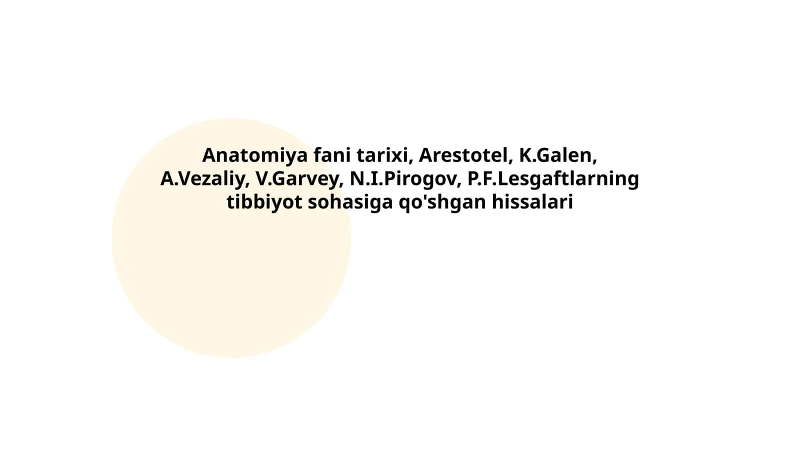 Anatomiya fani tarixi, Arestotel, K.Galen, A.Vezaliy, V.Garvey, N.I.Pirogov, P.F.Lesgaftlarning tibbiyot sohasiga qo'shgan hissalari 1