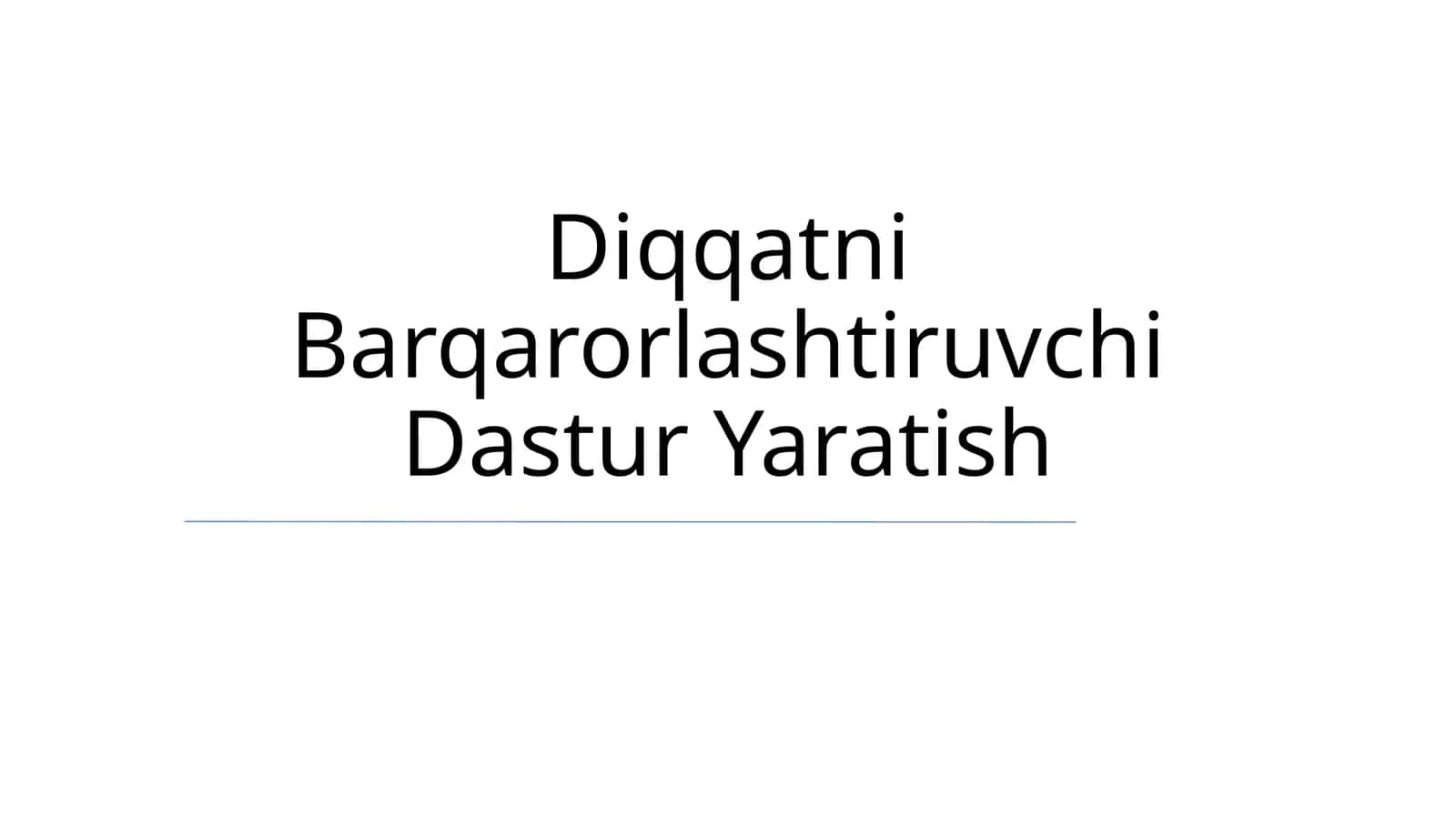 Diqqatni Barqarorlashtiruvchi Dastur Yaratish 1