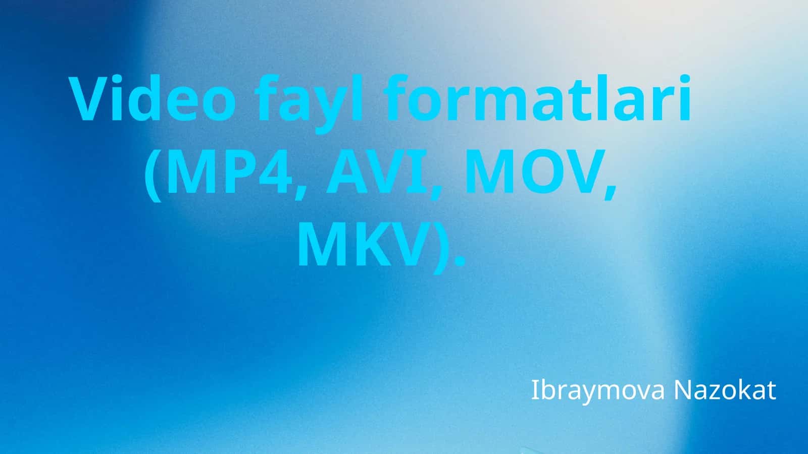 Video Fayl Formatlariga Kirish 1