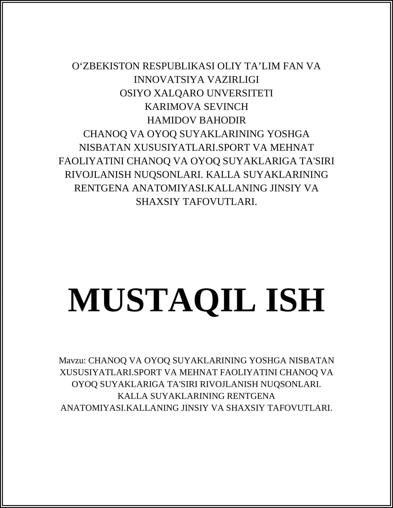 CHANOQ VA OYOQ SUYAKLARINING YOSHGA NISBATAN XUSUSIYATLARI.SPORT VA MEHNAT FAOLIYATINI CHANOQ VA OYOQ SUYAKLARIGA TA'SIRI RIVOJLANISH NUQSONLARI. KALLA SUYAKLARINING RENTGENA ANATOMIYASI.KALLANING JINSIY VA SHAXSIY TAFOVUTLARI 1
